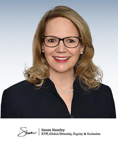 Susan Haseley, EVP, Global diversité équité et inclusion Susan Haseley, EVP, Global diversité équité et inclusion